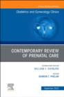 Contemporary Review of Prenatal Care, An Issue of Obstetrics and Gynecology Clinics : Volume 50-3 - Book