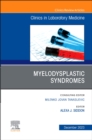 Myelodysplastic Syndromes, An Issue of the Clinics in Laboratory Medicine : Volume 43-4 - Book