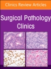 The Current and Future Impact of Cytopathology on Patient Care, An Issue of Surgical Pathology Clinics : Volume 17-3 - Book