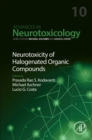 Neurotoxicity of Halogenated Organic Compounds : Volume 10 - Book