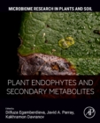 Plant Endophytes and Secondary Metabolites - Book