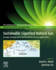 Sustainable Liquefied Natural Gas : Concepts and Applications Moving Towards Net-Zero Supply Chains - Book
