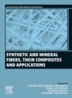 Synthetic and Mineral Fibers, Their Composites and Applications - eBook