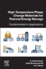 High-Temperature Phase Change Materials for Thermal Energy Storage : Fundamentals to Applications - eBook