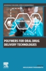 Polymers for Oral Drug Delivery Technologies - Book