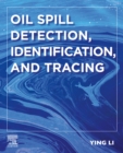 Oil Spill Detection, Identification, and Tracing - eBook