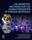 Calorimetric Methods for the Characterization of Porous Materials - Book