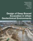 Design of Deep Braced Excavation in Urban Geotechnical Environments - eBook
