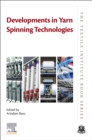 Developments in Yarn Spinning Technologies - Book