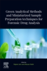 Green Analytical Methods and Miniaturized Sample Preparation techniques for Forensic Drug Analysis - Book