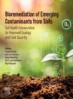 Bioremediation of Emerging Contaminants from Soils : Soil Health Conservation for Improved Ecology and Food Security - eBook