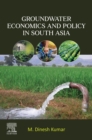 Groundwater Economics and Policy in South Asia - eBook