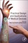 Practical Design and Applications of Medical Devices - Book