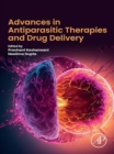 Advances in Antiparasitic Therapies and Drug Delivery - eBook