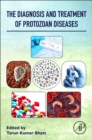 The Diagnosis and Treatment of Protozoan Diseases - eBook