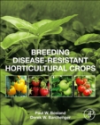 Breeding Disease-Resistant Horticultural Crops - Book