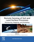 Remote Sensing of Soil and Land Surface Processes : Monitoring, Mapping, and Modeling - Book