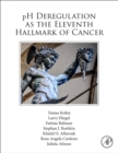 pH Deregulation as the Eleventh Hallmark of Cancer - Book