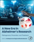 A New Era in Alzheimer's Research : Pathogenesis, Prevention, and Treatment - Book