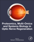 Proteomics, Multi-Omics and Systems Biology in Optic Nerve Regeneration - Book