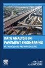 Data Analysis in Pavement Engineering : Methodologies and Applications - Book
