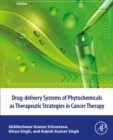Drug-delivery systems of phytochemicals as therapeutic strategies in cancer therapy - eBook