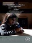 Health Effects of Indoor Air Pollution : Volume 2: Air Pollution, Human Health, and the Environment - eBook