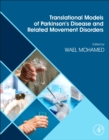Translational Models of Parkinson’s Disease and related Movement Disorders - Book