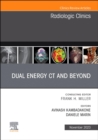 Dual Energy CT and Beyond, An Issue of Radiologic Clinics of North America : Volume 61-6 - Book