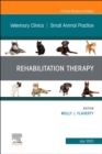 Rehabilitation Therapy, An Issue of Veterinary Clinics of North America: Small Animal Practice, E-Book - eBook