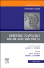 Obsessive Compulsive and Related Disorders, An Issue of Psychiatric Clinics of North America, E-Book : Obsessive Compulsive and Related Disorders, An Issue of Psychiatric Clinics of North America, E-B - eBook