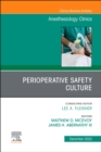 Perioperative Safety Culture, An Issue of Anesthesiology Clinics : Volume 41-4 - Book