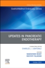 Updates in Pancreatic Endotherapy, An Issue of Gastrointestinal Endoscopy Clinics : Volume 33-4 - Book