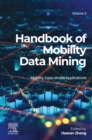 Handbook of Mobility Data Mining, Volume 3 : Mobility Data-Driven Applications - eBook