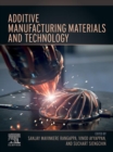 Additive Manufacturing Materials and Technology - eBook