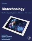 Biotechnology : The Technological Applications of Genetics and Genomics - Book