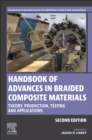Handbook of Advances in Braided Composite Materials : Theory, Production, Testing and Applications - eBook