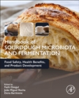 Handbook of Sourdough Microbiota and Fermentation : Food Safety, Health Benefits, and Product Development - Book