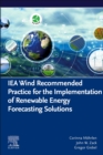 IEA Wind Recommended Practice for the Implementation of Renewable Energy Forecasting Solutions - Book
