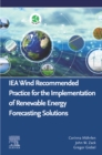 IEA Wind Recommended Practice for the Implementation of Renewable Energy Forecasting Solutions - eBook