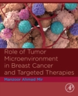 Role of Tumor Microenvironment in Breast Cancer and Targeted Therapies - eBook