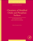 Chemistry of Modified Oxide and Phosphate Surfaces: Fundamentals and Applications : Volume 36 - Book