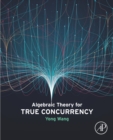 Algebraic Theory for True Concurrency - eBook