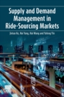 Supply and Demand Management in Ride-Sourcing Markets - Book