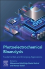Photoelectrochemical Bioanalysis : Fundamentals and Emerging Applications - Book