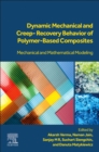 Dynamic Mechanical and Creep-Recovery Behavior of Polymer-Based Composites : Mechanical and Mathematical Modeling - Book