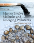 Marine Bivalve Mollusks and Emerging Pollutants - Book