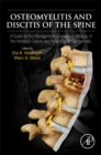 Osteomyelitis and Discitis of the Spine : A Guide for the Management of Infectious Etiology of the Vertebral Column and Neurological Components - Book