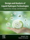 Design and Analysis of Liquid Hydrogen Technologies : Liquefaction, Storage, and Distribution - eBook
