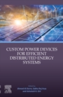 Custom Power Devices for Efficient Distributed Energy Systems - eBook